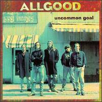 Allgood : Uncommon Goal